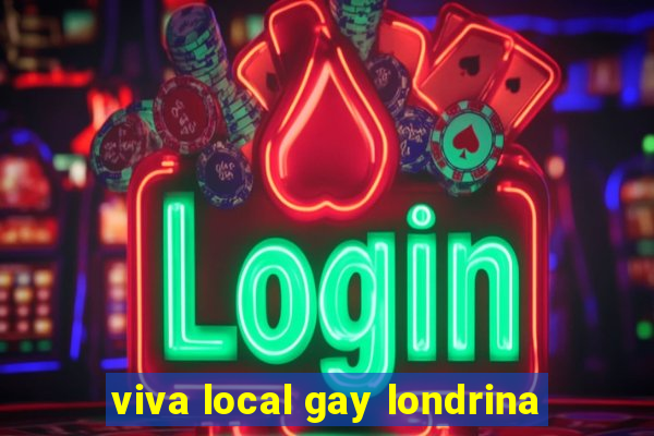 viva local gay londrina